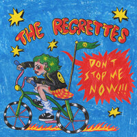 Don't Stop Me Now - The Regrettes