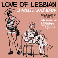 Charlize SolTherón - Love Of Lesbian