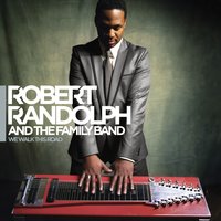 Walk Don't Walk - Robert Randolph & The Family Band