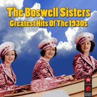 It Don't Mean A Thing If It Ain't Got That Swing - The Boswell Sisters