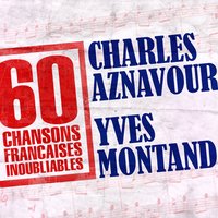 A Paris - Charles Aznavour, Yves Montand