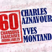 A T'Regarder - Charles Aznavour, Yves Montand