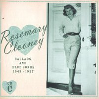 Love You Didn't Do Right By Me - Rosemary Clooney