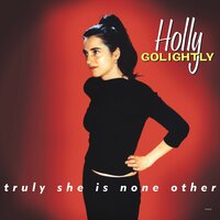 She Said - Holly Golightly