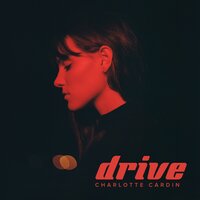 Drive - Charlotte Cardin