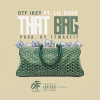 That Bag - OTF Ikey, Lil Durk