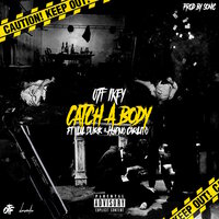 Catch a Body - OTF Ikey, Lil Durk, Hypno Carlito