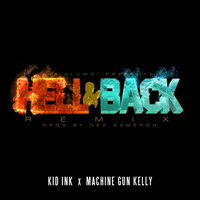 Hell & Back - Kid Ink, Machine Gun Kelly