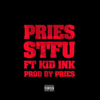STFU - Pries, Kid Ink