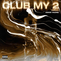 Club MY 2 - Miami Yacine
