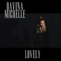 Lovely - Davina Michelle