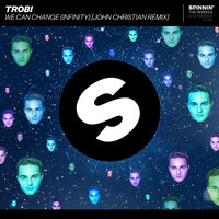 We Can Change (Infinity) - Trobi