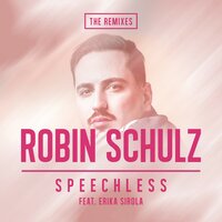 Speechless - Robin Schulz, Nicolas Haelg, Erika Sirola