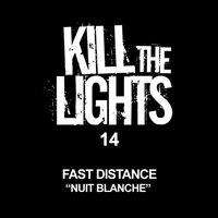 Nuit Blanche - Fast Distance, Tucandeo