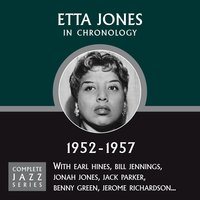 I'm Gonna Lock My Heart And Throw Away The Key (4-20-57) - Etta Jones