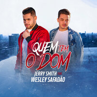 Quem Tem o Dom - Jerry Smith, Wesley Safadão