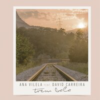 Trem-Bala - Ana Vilela, David Carreira