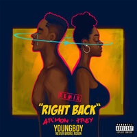 Right Back - Ar'mon & Trey, YoungBoy Never Broke Again