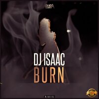 Burn - DJ Isaac