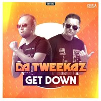 Get Down - Da Tweekaz