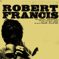 Good Hearted Man - Robert Francis