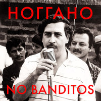 No Banditos - Ноггано