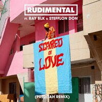 Scared of Love - Rudimental, RAY BLK, Stefflon Don