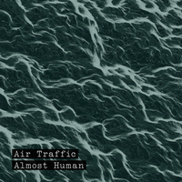 Almost Human - Air Traffic