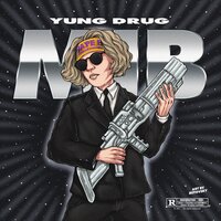 MIB - Yung Drug