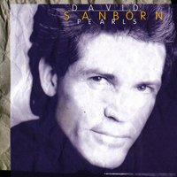 Willow Weep for Me - David Sanborn