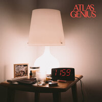 Can't Be Alone Tonight - Atlas Genius
