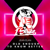 Old Enough To Know Better - Jean Elan