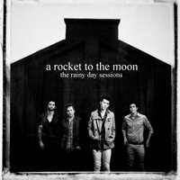 Like We Used To [Rainy Day Sessions] - A Rocket To The Moon