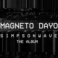 Millhouse Memoirs (Simpsonwave) - Magneto Dayo, Shiloh Dynasty