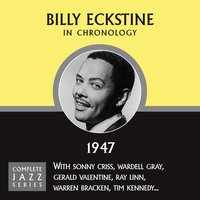 There Are Such Things (1947?) - Billy Eckstine