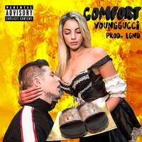 Comfort - Younggucci, YOUNGGUCCI, LGND, LGND