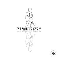 The First To Know - Robin Bengtsson