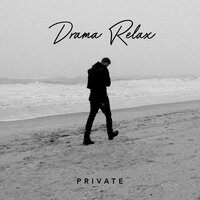 Private - Drama Relax