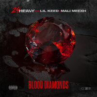 Blood Diamonds - 24Heavy, Lil Keed, Mali Meexh