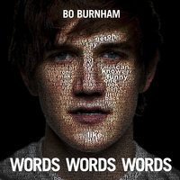 WORDS WORDS WORDS - Bo Burnham