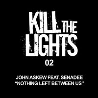 Nothing Left Between Us (Duderstadt Extended Progressive Dub) - John Askew, Senadee