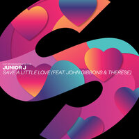 Save A Little Love - Junior J, Therese, John Gibbons