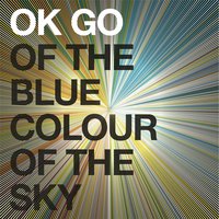 Lyrics - OK Go