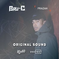 Original Sound - Bru-C, Frazah