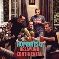 Desayuno Continental - Hombres G