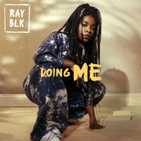 Doing Me - RAY BLK