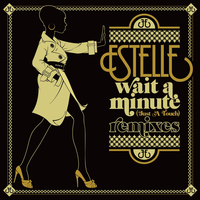 Wait a Minute (Just a Touch) - Estelle, Sinden, Count Of Monte Cristal