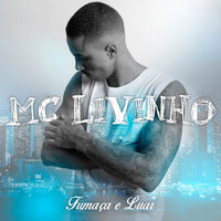 Fumaça e Luar - MC Livinho