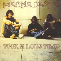 Took a long time - Magna Carta