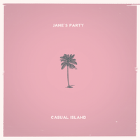 Casual Island - Jane's Party, Leland Whitty